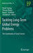 Tackling Long-Term Global Energy Problems: The Contribution of Social Science by Daniel Spreng