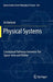 Physical Systems: Conceptual Pathways Between Flat Space-Time and Matter by Ori Belkind