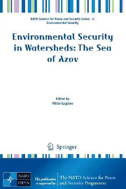 Environmental Security in Watersheds: The Sea of Azov by Viktor Lagutov