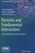 Particles and Fundamental Interactions: An Introduction to Particle Physics by Sylvie Braibant