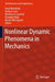 Nonlinear Dynamic Phenomena in Mechanics by Jerzy Warminski, Stefano Lenci, M. P. Cartmell