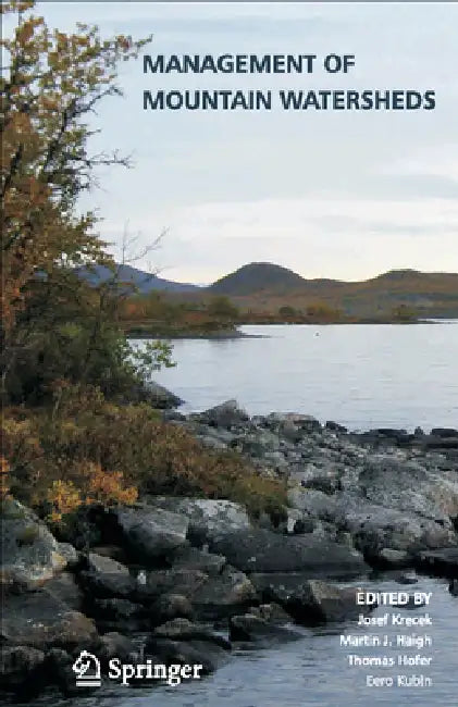 Management of Mountain Watersheds by Josef Krecek, Martin Haigh, Thomas Hofer