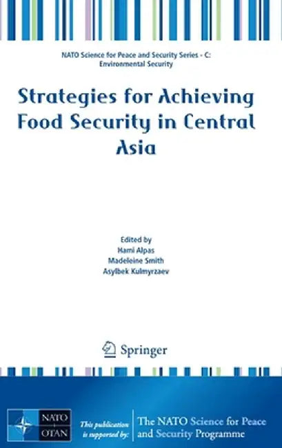 Strategies for Achieving Food Security in Central Asia by Hami Alpas