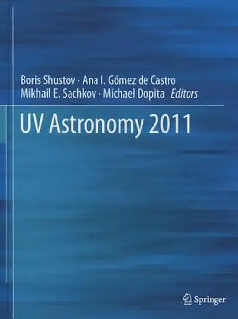 UV Astronomy 2011 by Boris Shustov