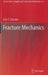Fracture Mechanics by Alan T. Zehnder