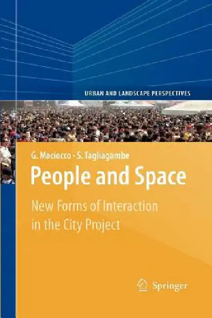 People and Space: New Forms of Interaction in the City Project by Giovanni Maciocco