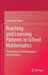 Teaching and Learning Patterns in School Mathematics: Psychological and Pedagogical Considerations by Ferdinand Rivera