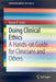 Doing Clinical Ethics: A Hands-On Guide for Clinicians and Others by Daniel K. Sokol