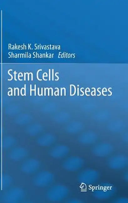 Stem Cells and Human Diseases by Rakesh K. Srivastava