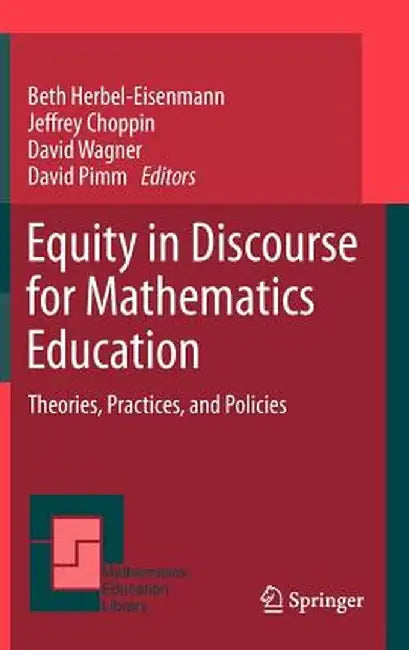 Equity in Discourse for Mathematics Education: Theories, Practices, and Policies by Beth Herbel-Eisenmann