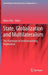 State, Globalization and Multilateralism: The Challenges of Institutionalizing Regionalism by Mario Telò