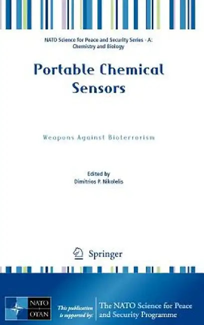 Portable Chemical Sensors: Weapons Against Bioterrorism by Dimitrios P. Nikolelis