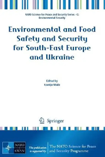 Environmental and Food Safety and Security for South-East Europe and Ukraine by Ksenija Vitale