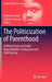 The Politicization of Parenthood: Shifting Private and Public Responsibilities in Education and Child Rearing by Martina Richter
