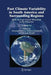 Past Climate Variability in South America and Surrounding Regions: From the Last Glacial Maximum to the Holocene by Francoise Vimeux