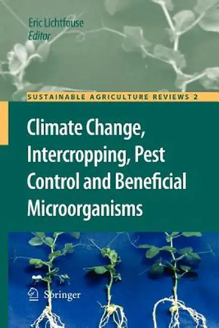 Climate Change, Intercropping, Pest Control and Beneficial Microorganisms by Eric Lichtfouse