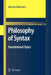 Philosophy of Syntax: Foundational Topics by Mieszko Talasiewicz