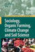 Sociology Organic Farming Climate Change and Soil Science by Lichtfouse, Eric