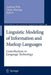 Linguistic Modeling of Information and Markup Languages: Contributions to Language Technology by Andreas Witt