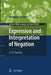 Expression and Interpretation of Negation: An OT Typology by Henriëtte de Swart