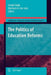 The Politics of Education Reforms by Joseph Zajda