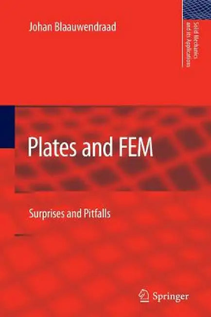 Plates and Fem: Surprises and Pitfalls by Johan Blaauwendraad