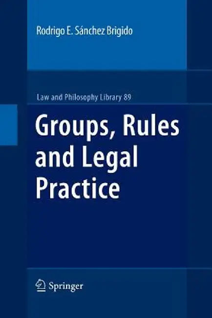 Groups, Rules and Legal Practice by Rodrigo Eduardo Sánchez Brigido
