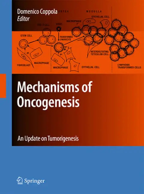Mechanisms of Oncogenesis: An Update on Tumorigenesis by Domenico Coppola