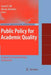 Public Policy for Academic Quality: Analyses of Innovative Policy Instruments by David D. Dill