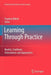 Learning Through Practice: Models, Traditions, Orientations and Approaches by Stephen Billett