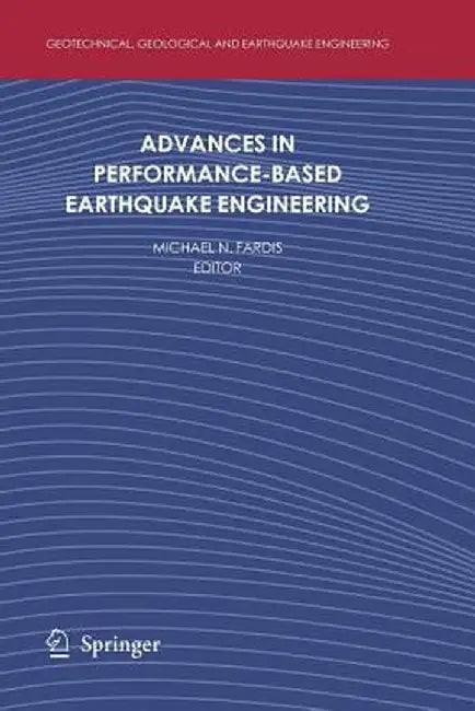 Advances in Performance-Based Earthquake Engineering by Michael N. Fardis