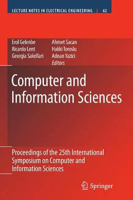 Computer and Information Sciences: Proceedings of the 25th International Symposium on Computer and Information Sciences by Erol Gelenbe
