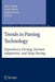 Trends in Parsing Technology: Dependency Parsing, Domain Adaptation, and Deep Parsing by Harry Bunt