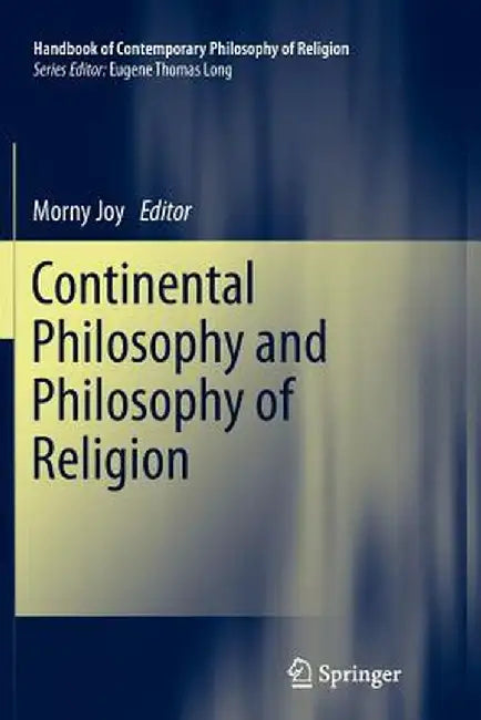 Continental Philosophy and Philosophy of Religion by Morny Joy