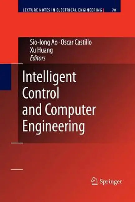 Intelligent Control and Computer Engineering by Sio-Iong Ao