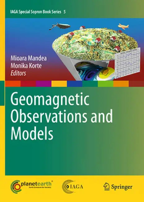 Geomagnetic Observations and Models by M. Mandea
