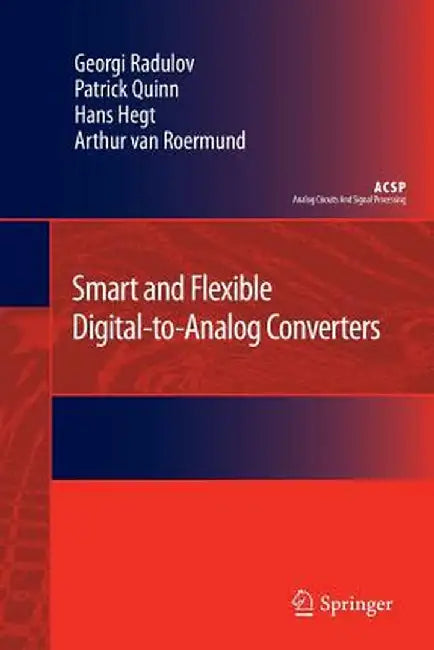 Smart and Flexible Digital-To-Analog Converters by Georgi Radulov