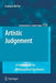 Artistic Judgement: A Framework for Philosophical Aesthetics by Graham McFee