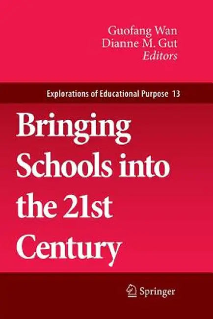 Bringing Schools Into the 21st Century by Guofang Wan