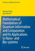 Mathematical Foundations of Quantum Information and Computation and Its Applications to Nano- And Bio-Systems by Masanori Ohya