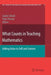 What Counts in Teaching Mathematics: Adding Value to Self and Content by Sandy Schuck