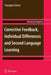 Corrective Feedback, Individual Differences and Second Language Learning by Younghee Sheen