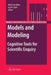 Models and Modeling: Cognitive Tools for Scientific Enquiry by Myint Swe Khine
