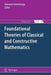 Foundational Theories of Classical and Constructive Mathematics by Giovanni Sommaruga