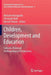 Children, Development and Education: Cultural, Historical, Anthropological Perspectives by Michalis Kontopodis