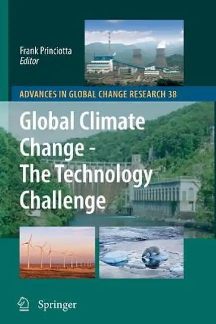 Global Climate Change - The Technology Challenge by Frank Princiotta