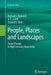 People, Places and Landscapes: Social Change in High Amenity Rural Areas by Richard S. Krannich