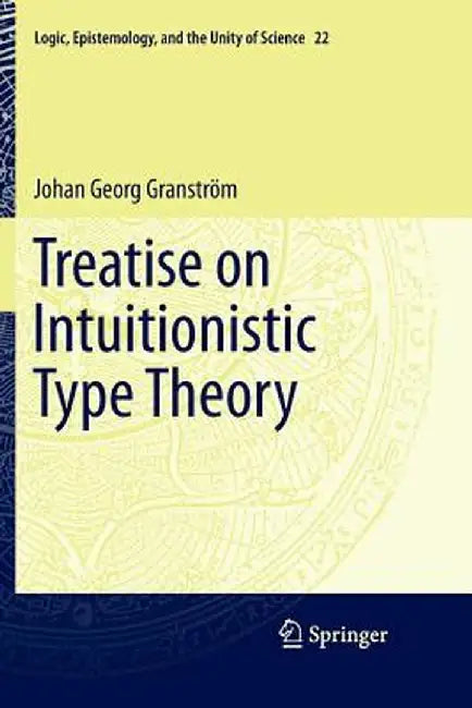 Treatise on Intuitionistic Type Theory by Johan Georg Granström