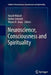 Neuroscience, Consciousness and Spirituality by Harald Walach