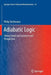 Adiabatic Logic: Future Trend and System Level Perspective by Philip Teichmann